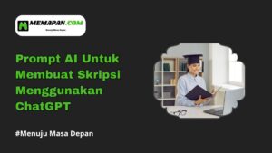 Prompt AI Untuk Membuat Skripsi Menggunakan ChatGPT