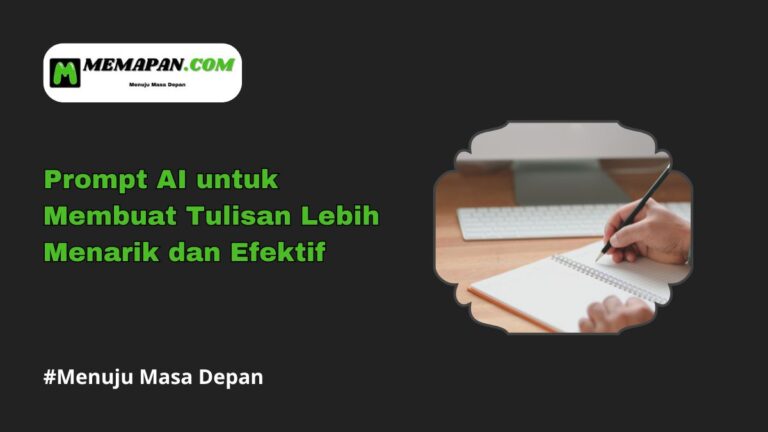 Prompt AI untuk Membuat Tulisan Lebih Menarik dan Efektif