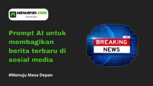 Prompt AI untuk Membagikan Berita Terbaru di Sosial Media