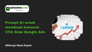 Prompt AI untuk membuat konversi CTA iklan Google Ads