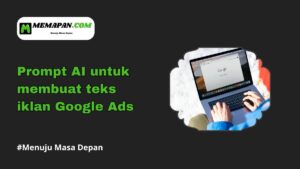 Prompt AI untuk membuat teks iklan Google Ads