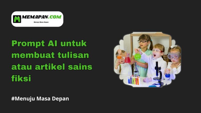 Prompt AI untuk Membuat Tulisan atau Artikel Sains Fiksi