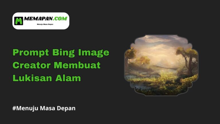 Prompt Bing Image Creator Membuat Lukisan Alam